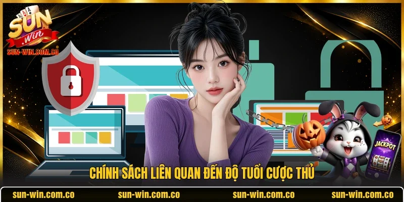Chính sách liên quan đến độ tuổi cược thủ
