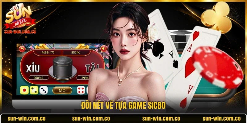 Đôi nét về tựa game Sicbo