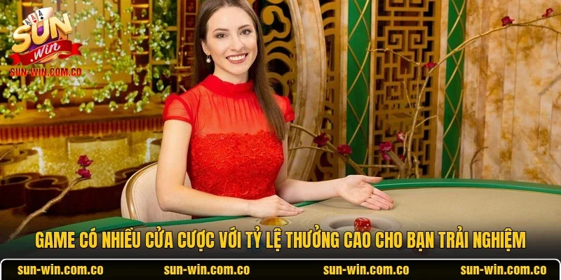 Game có nhiều cửa cược với tỷ lệ thưởng cao cho bạn trải nghiệm 