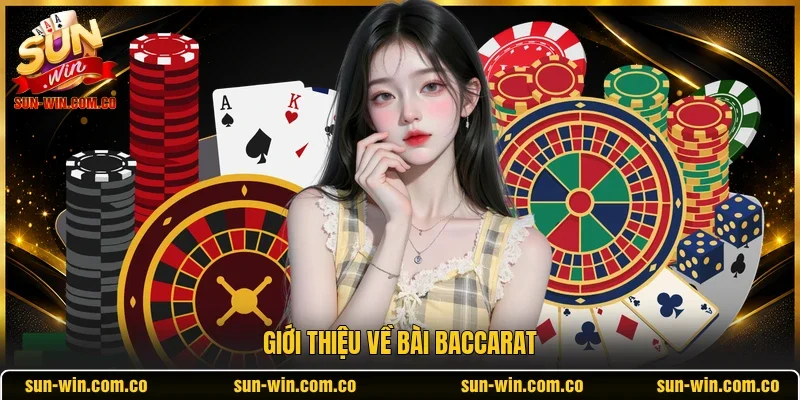 Giới thiệu về bài Baccarat